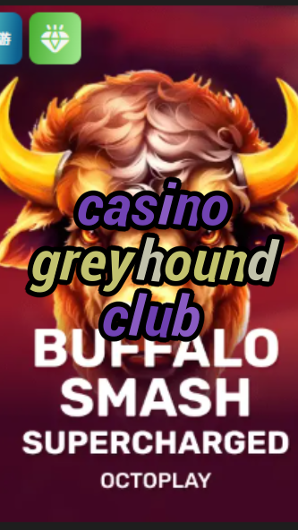 casino greyhound club-w4cy2mdjlx2bf.com